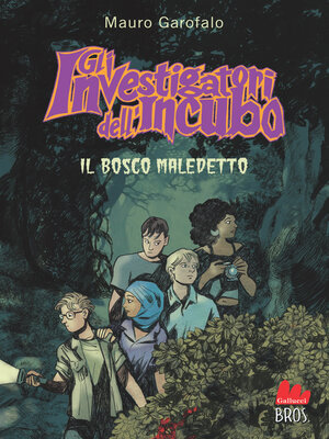 cover image of Gli Investigatori dell'Incubo. Il Bosco Maledetto